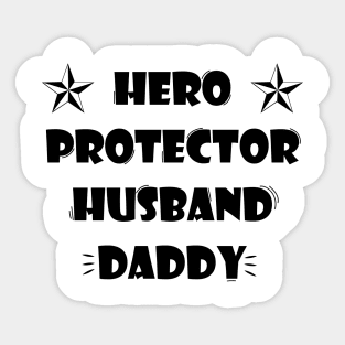 Husband Daddy Protector Hero - Father's day gift Sticker
